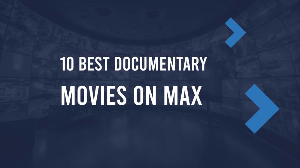 10 Best Documentaries on Max in November 2024