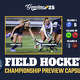 2025 CIAC Field Hockey Championship Preview Capsules.