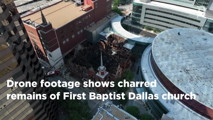 Drone footage shows charred remains of First Baptist Dallas church