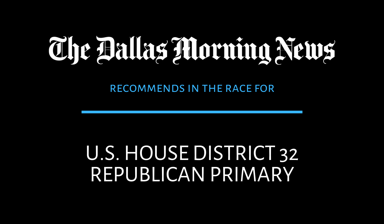 Texas 32nd Congressional District Republican race: Dallas Morning News ...