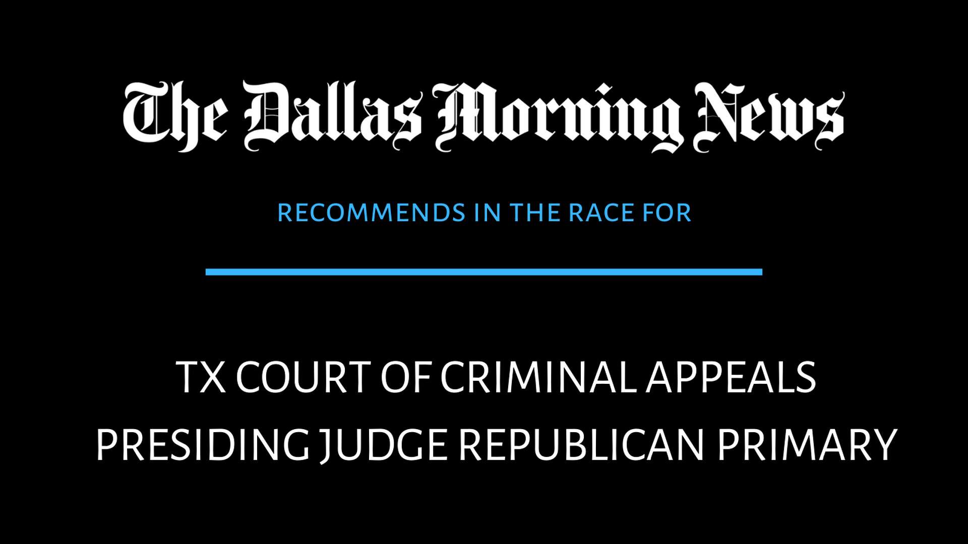 Texas Court of Criminal Appeals presiding judge Republican race: Dallas ...