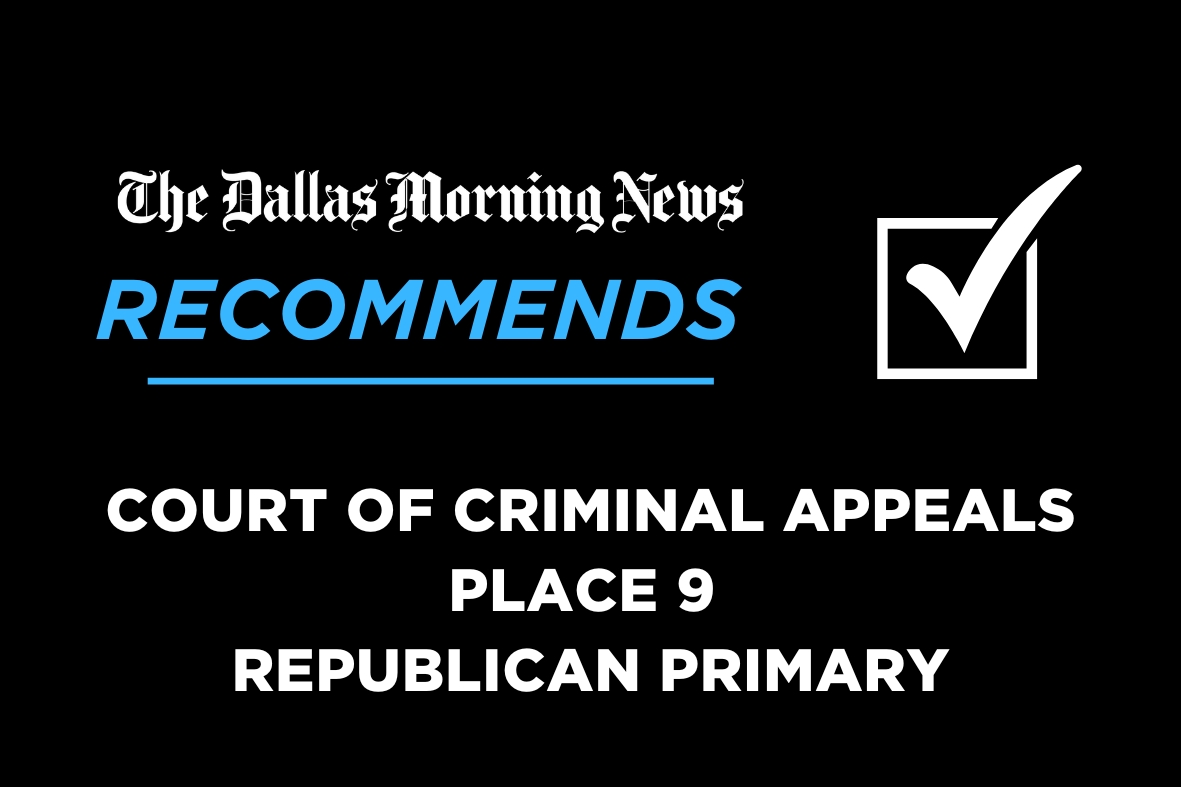 Texas Court of Criminal Appeals Place 9, Republican primary candidate ...