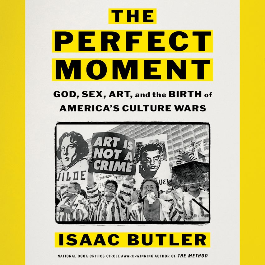 How Isaac Butler’s ‘The Perfect Moment’ explains the rise of the culture wars