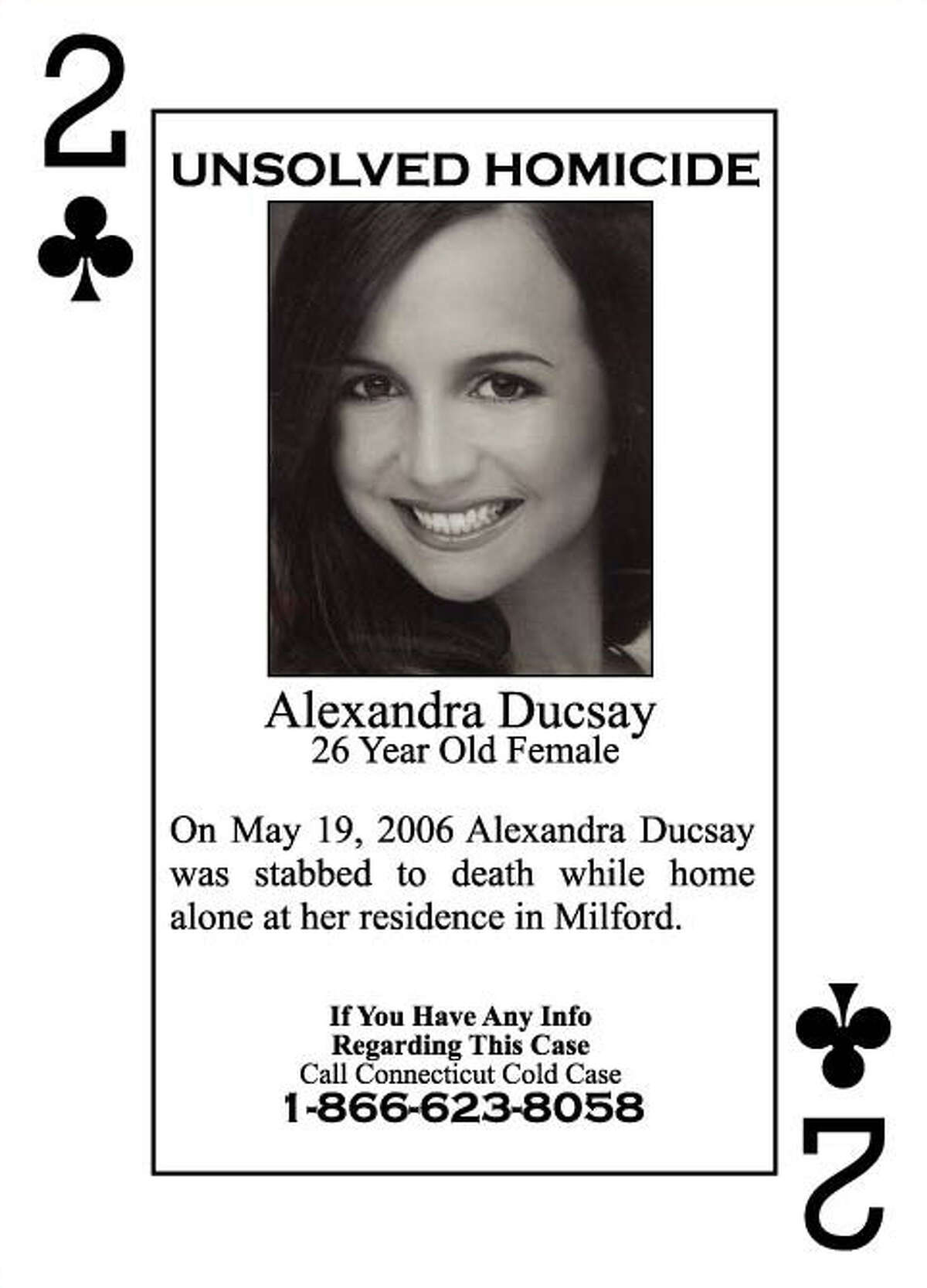 Alexandra Ducsay’s photo is on the two of clubs, in a deck of playing cards depicting victims of unsolved murders. The cards are distributed to inmates in the state’s prisons in the hope that they will generate tips or leads. Ducsay was murdered in her Devon home five years ago