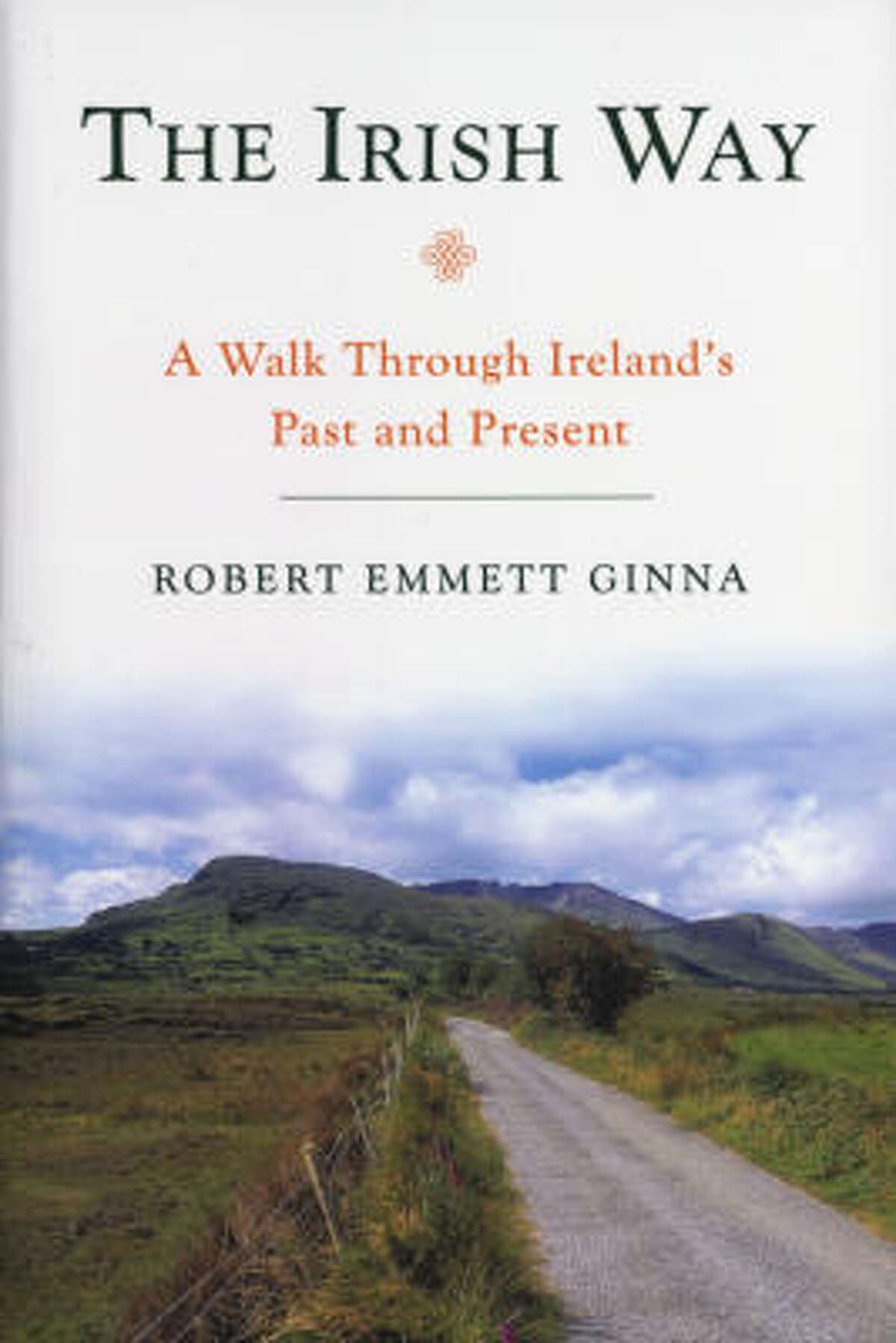 The Irish Way A Walk Through Ireland's Past and Present