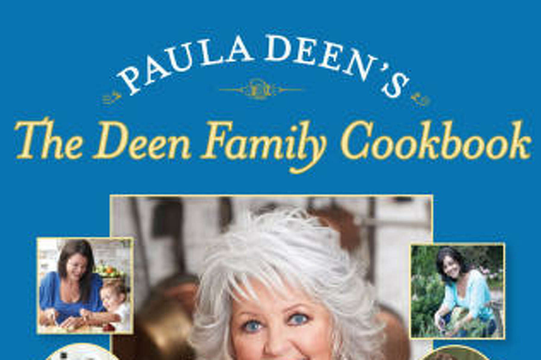 Paula Deen's The Deen Family Cookbook