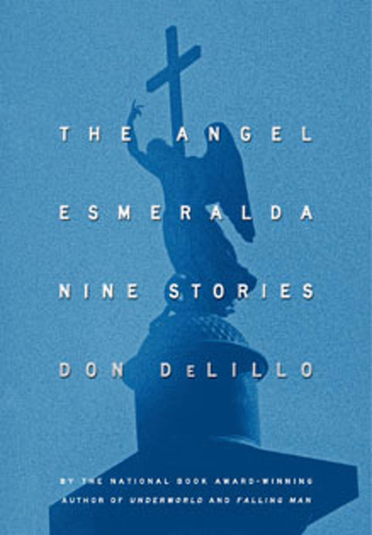 "The Angel Esmeralda: Nine Stories," by Don DeLillo, is shown.