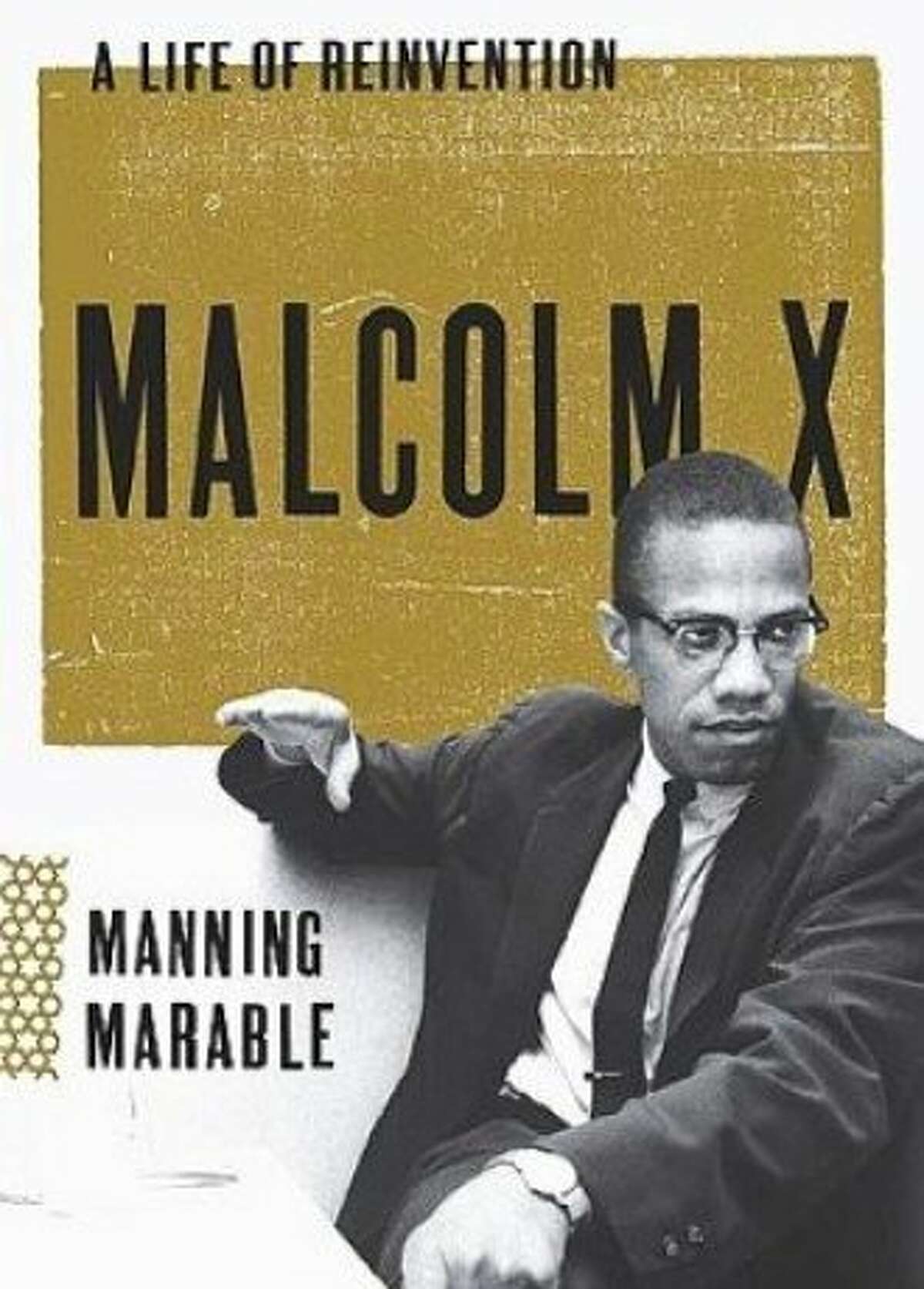Malcolm X: A Life of Reinvention, by Manning Marable