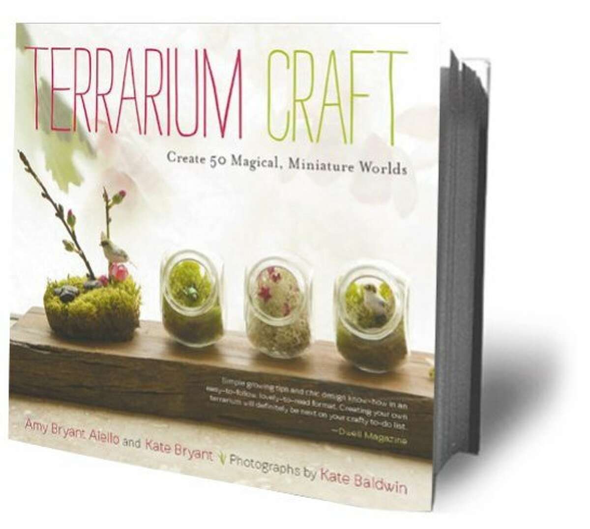 "Terrarium Craft: Create 50 Magical, Miniature Worlds" by Amy Bryant