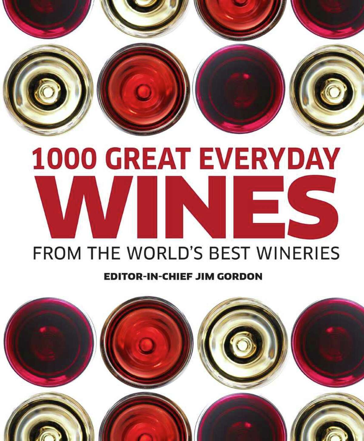 1000 Great Everyday Wines by Jim Gordon