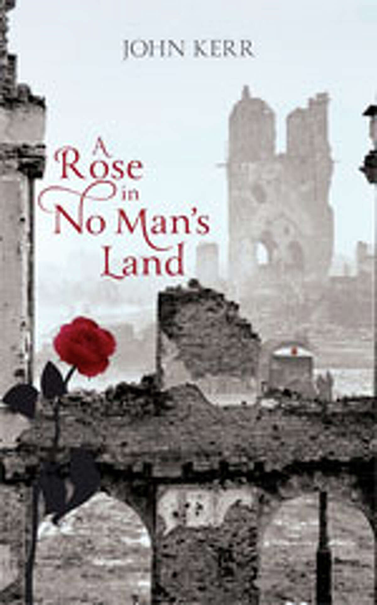 "A Rose In No Man's Land" by John Kerr
