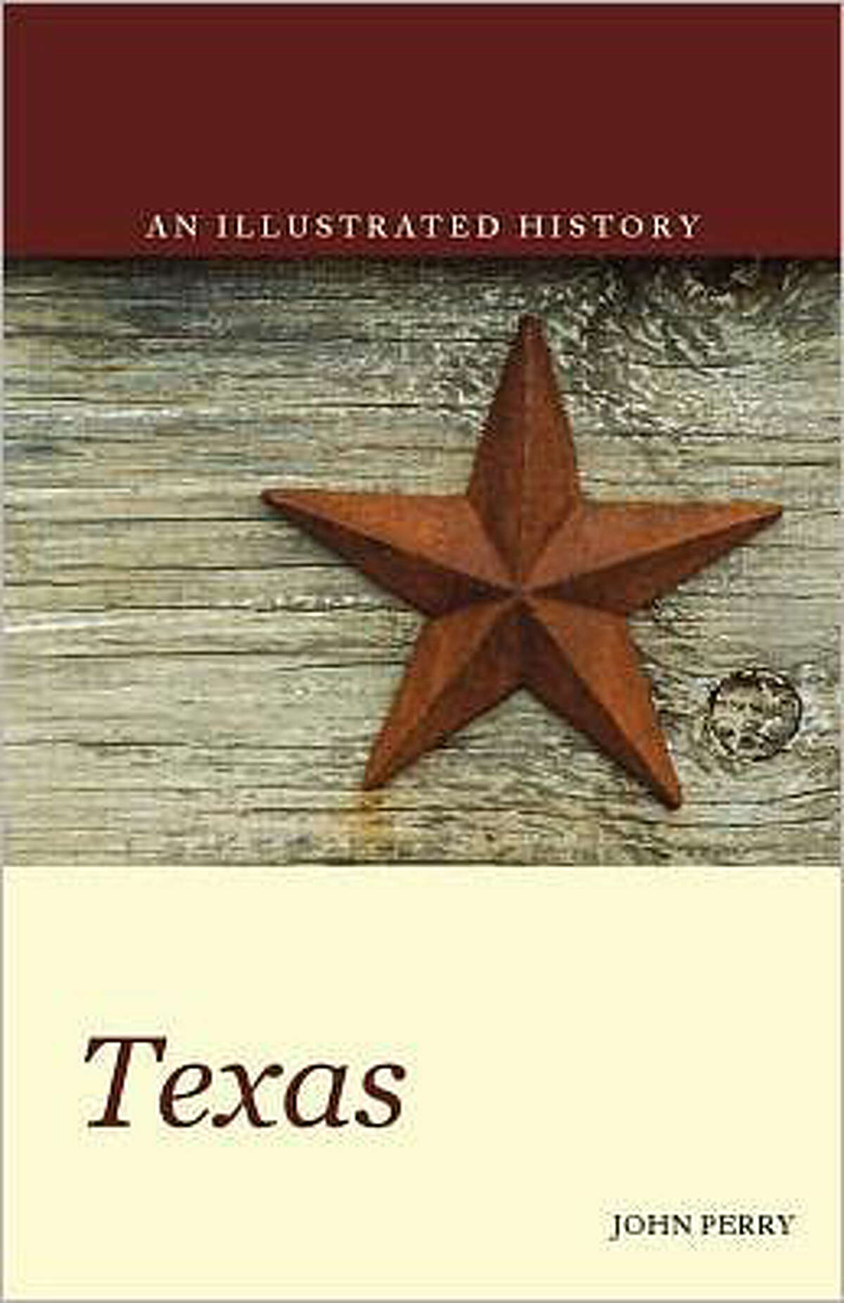 "Texas: An Illustrated History" by John Perry