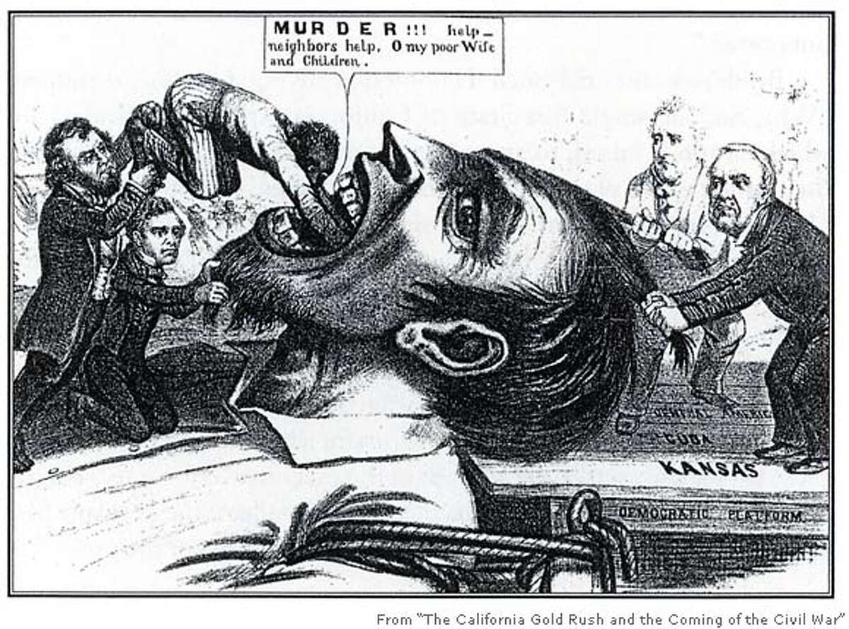 A political cartoon shows the Buchanan administration pushing slavery down the throat of a Kansas free-soiler. The Southern- sympathizing Chivs aimed to bring slavery to California. Photo from "The California Gold Rush and the Coming of the Civil War"