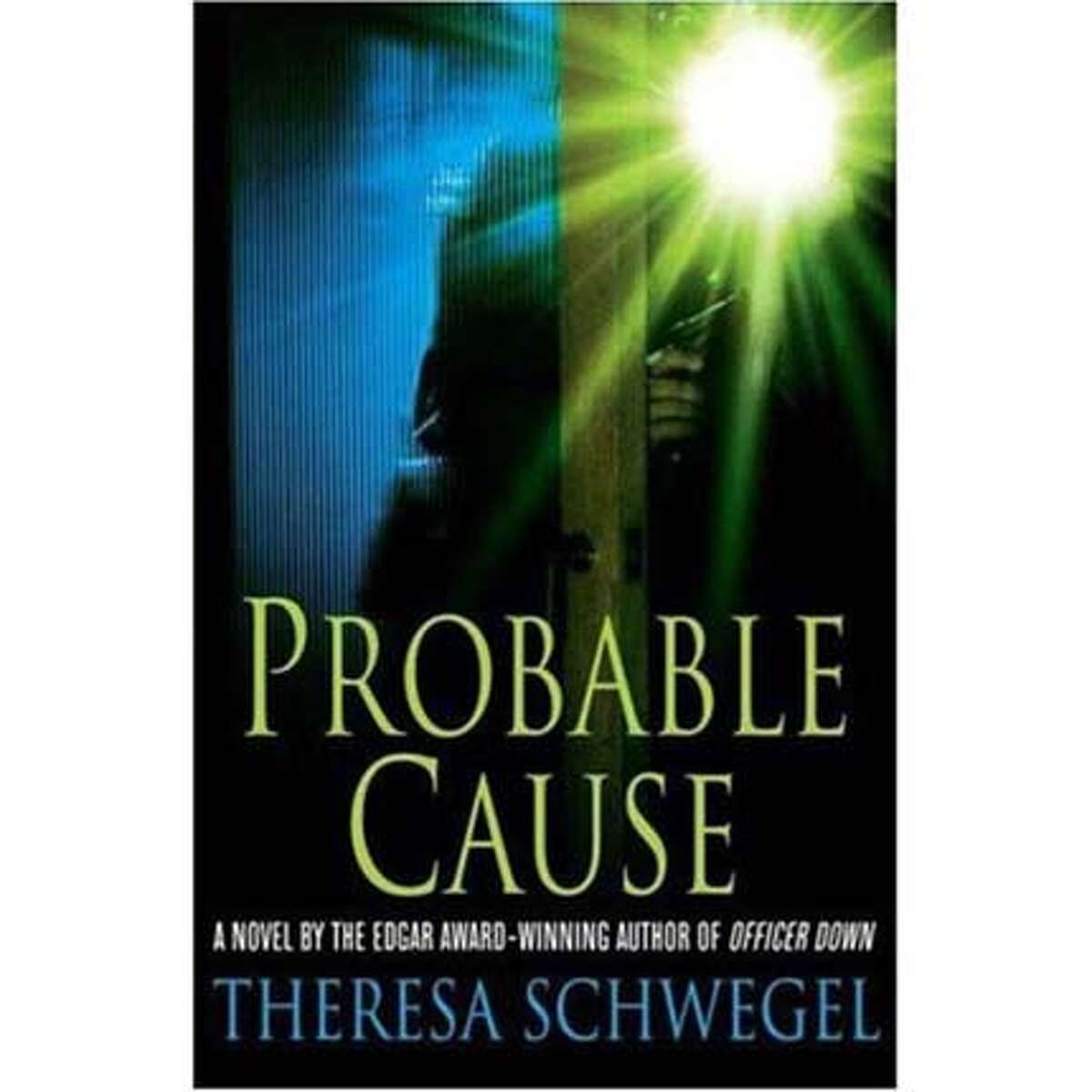 "Probable Cause" by Theresa Schwegel