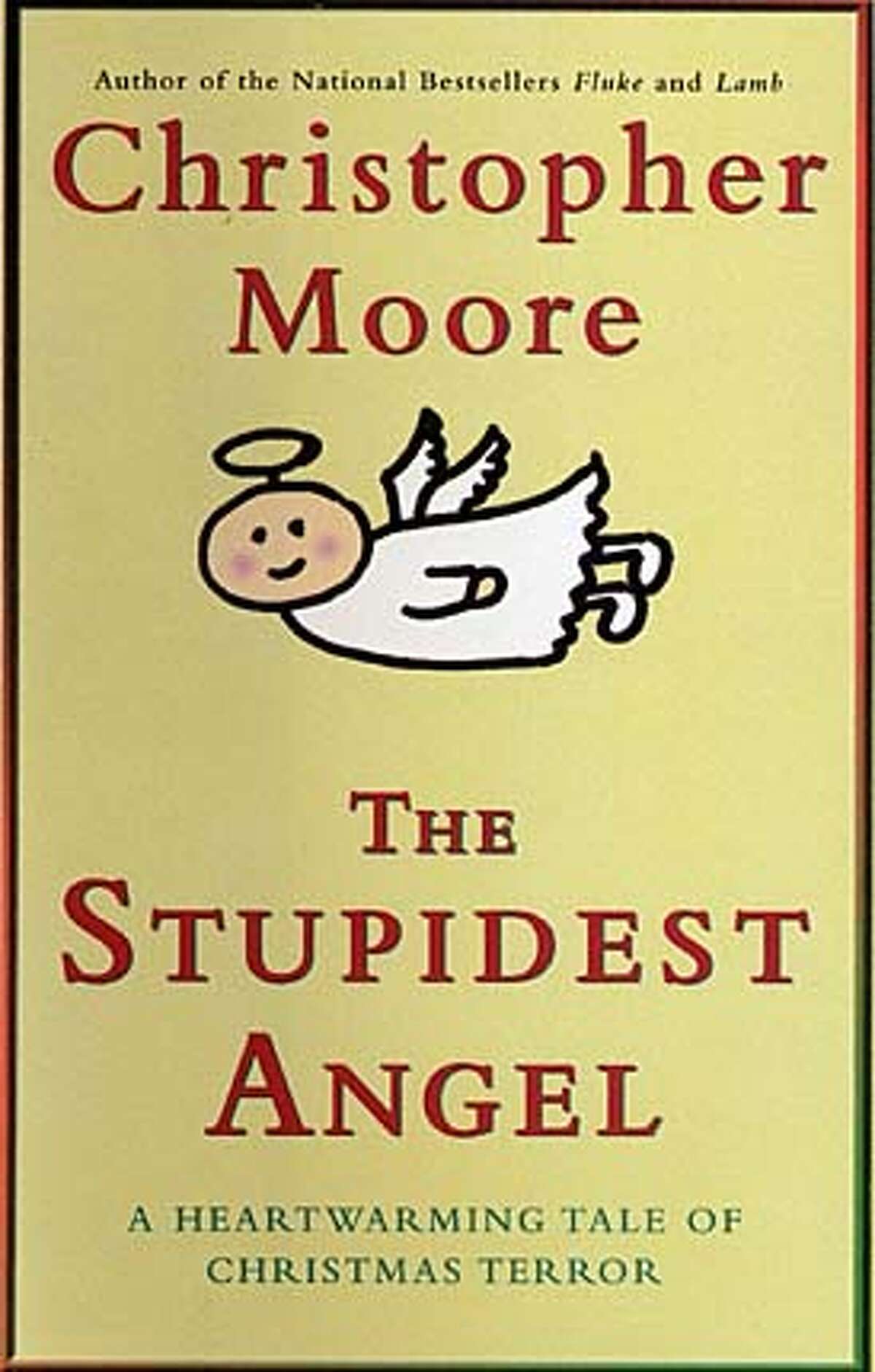 The Stupidest Angle by Christopher Moore BookReview#BookReview#Chronicle#11-07-2004#ALL#Advance#M6#0422449956 BookReview#BookReview#Chronicle#11-07-2004#ALL#Advance#M6#0422449956