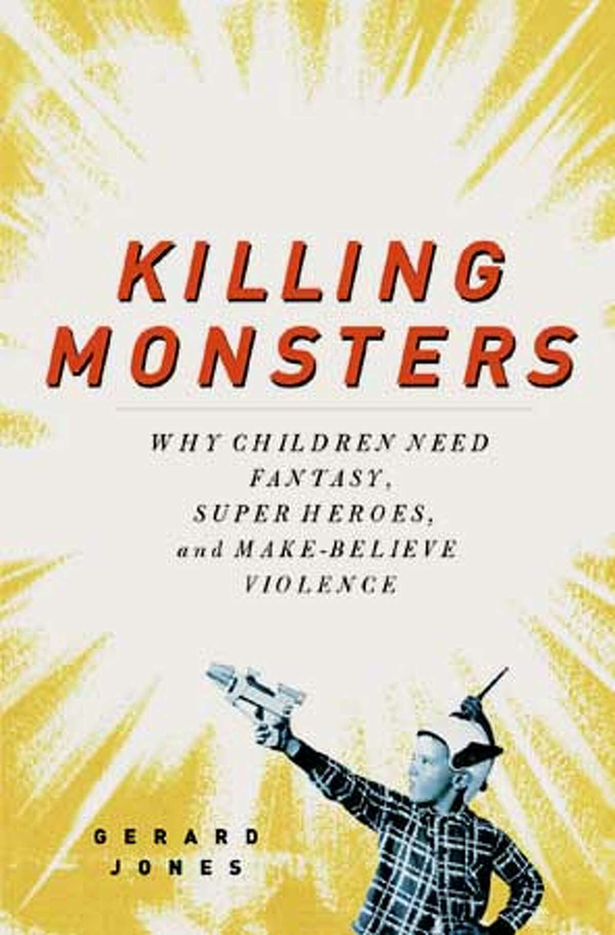 Jones who was the author of Killing Monsters: Why Children Need Fantasy, Super Heroes, and Make-Believe Violence. In the book, Jones maintains the position that violence and sexuality in comic books is good for kids, and demonizing it can do great harm to their emotional development.
