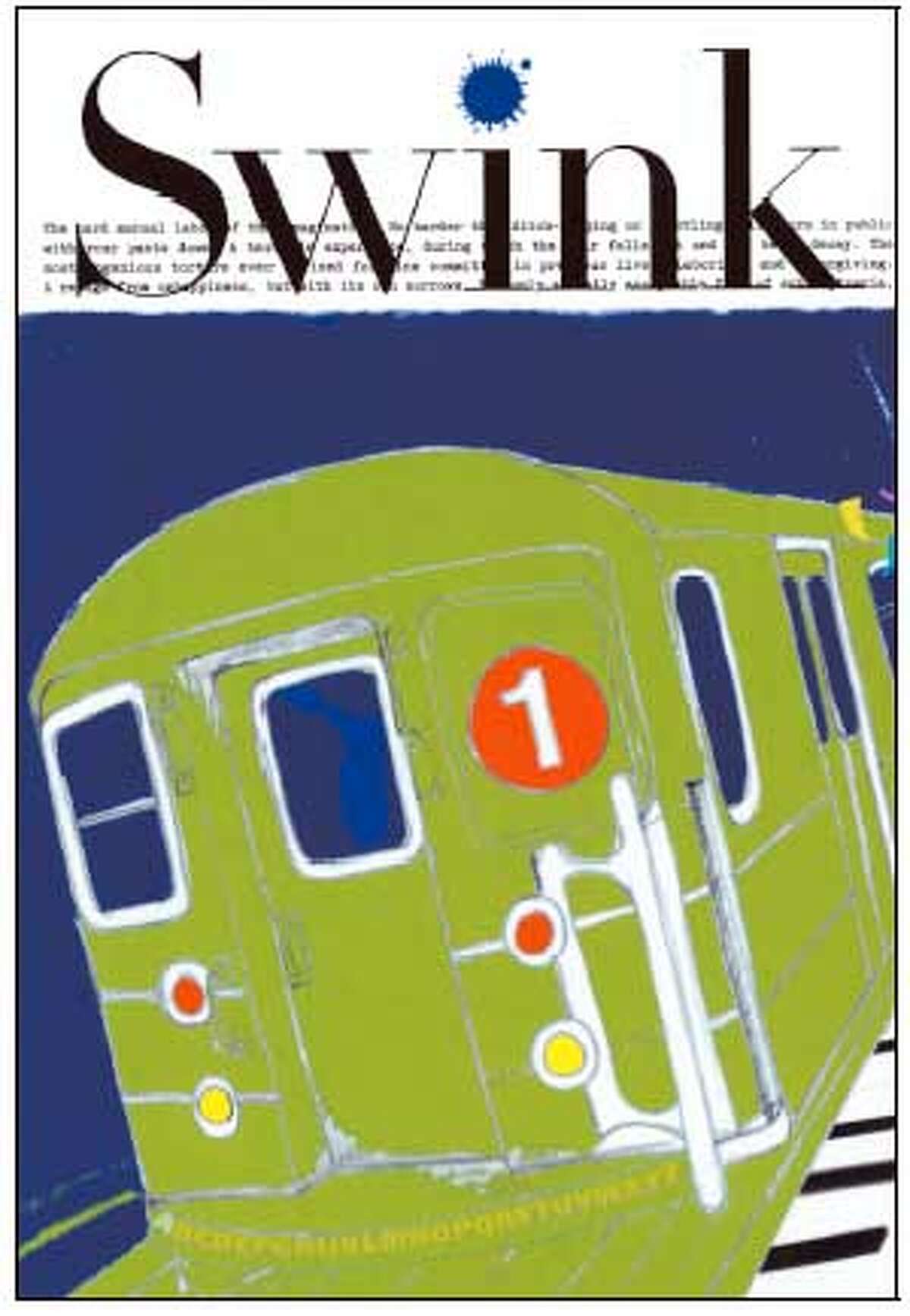 Swink, the newest of the mags, is named for a slang term meaning toil, and is notable for its literary gimmicks.