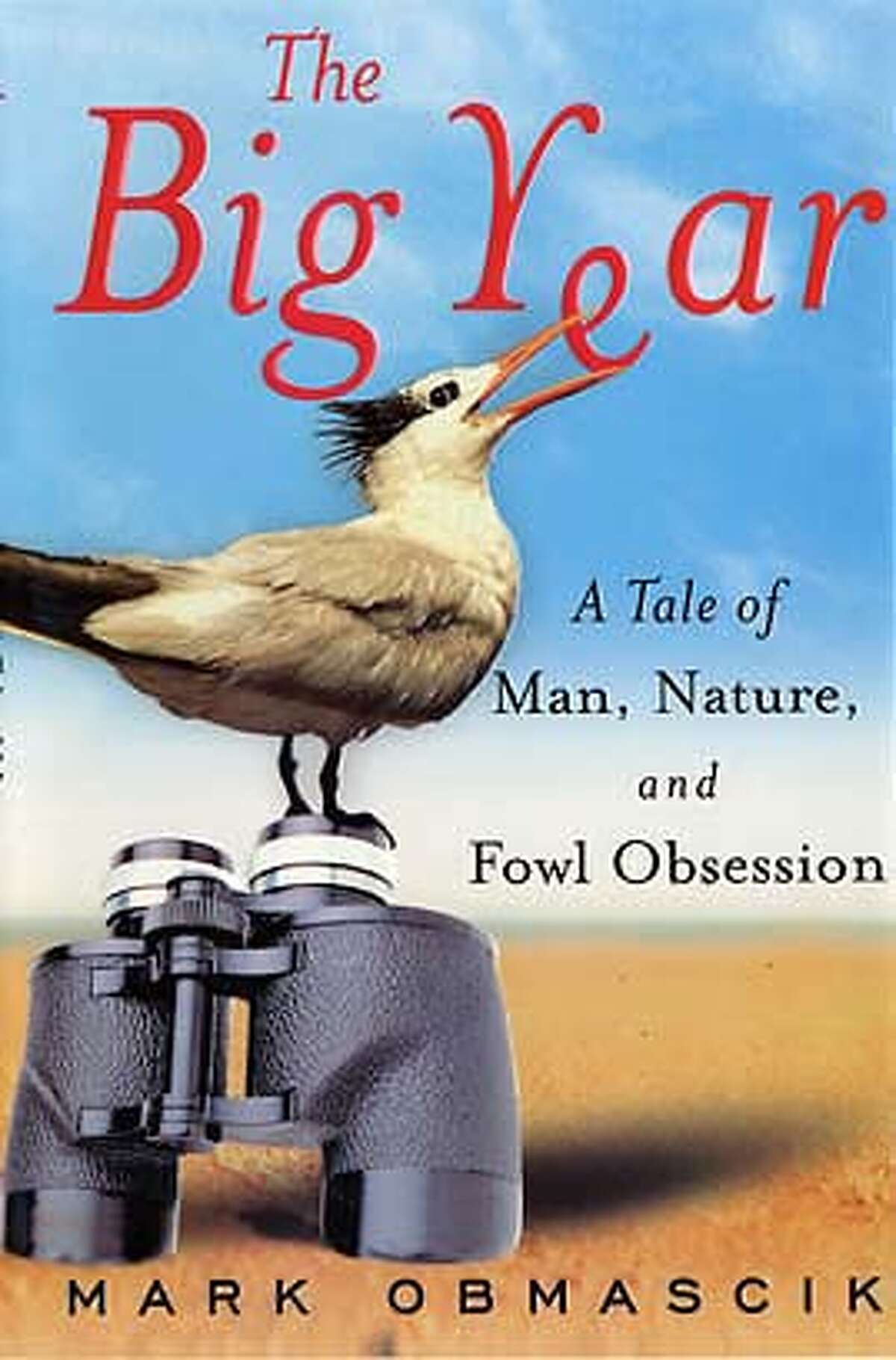 Book Jacket from "The Big Year" by Mark Obmascik (Free Press) to be used with book review only.