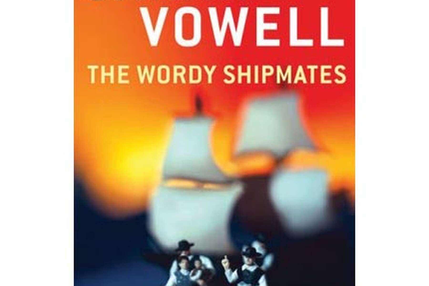 The Wordy Shipmates,' by Sarah Vowell