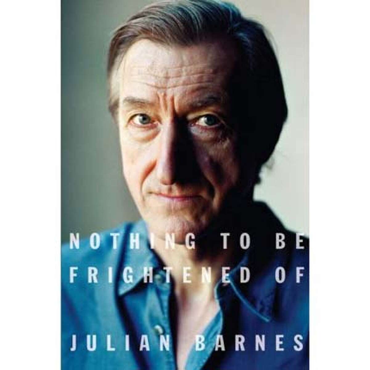 Nothing to be Frightened Of by Julian Barnes