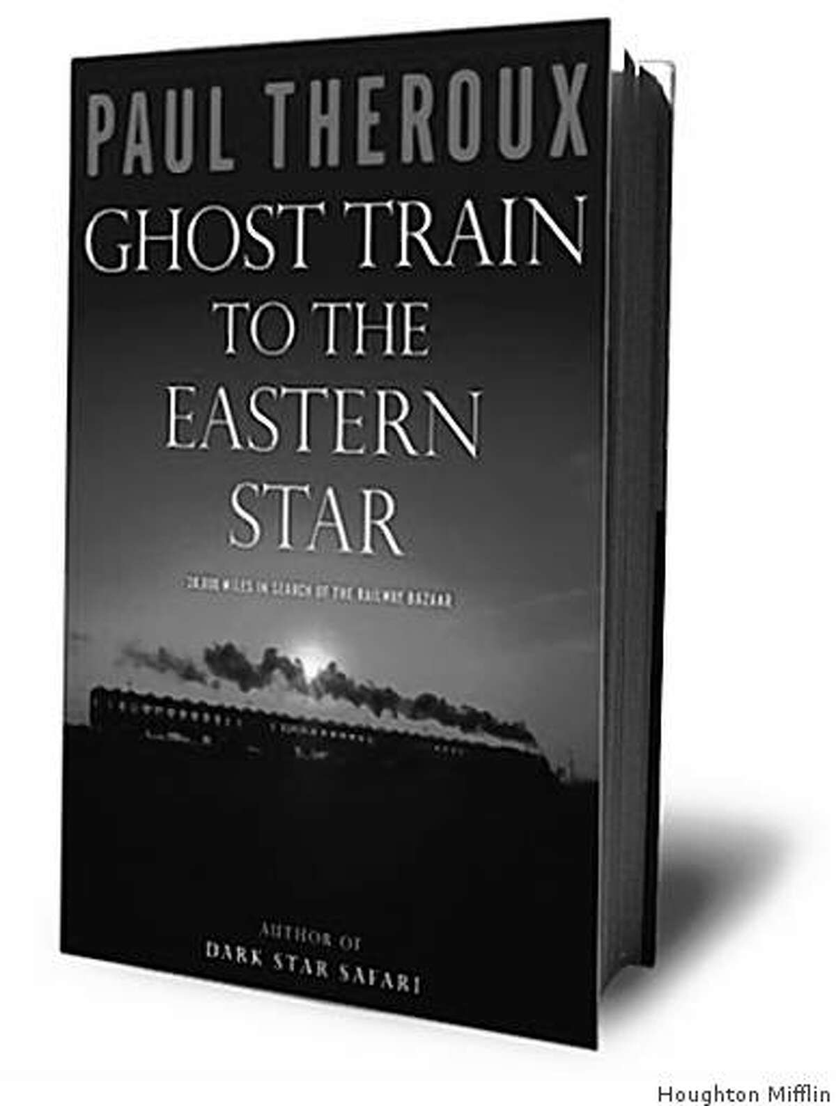 Cover of Paul Theroux's book, "Ghost Train to the Eastern Star", published by Houghton Mifflin.