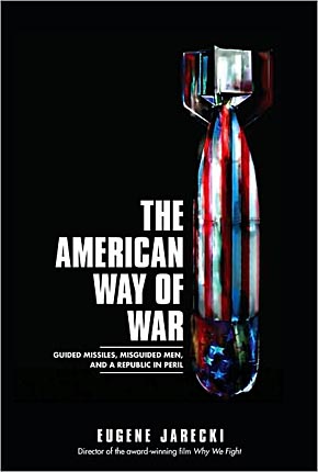 'The American Way of War,' by Eugene Jarecki