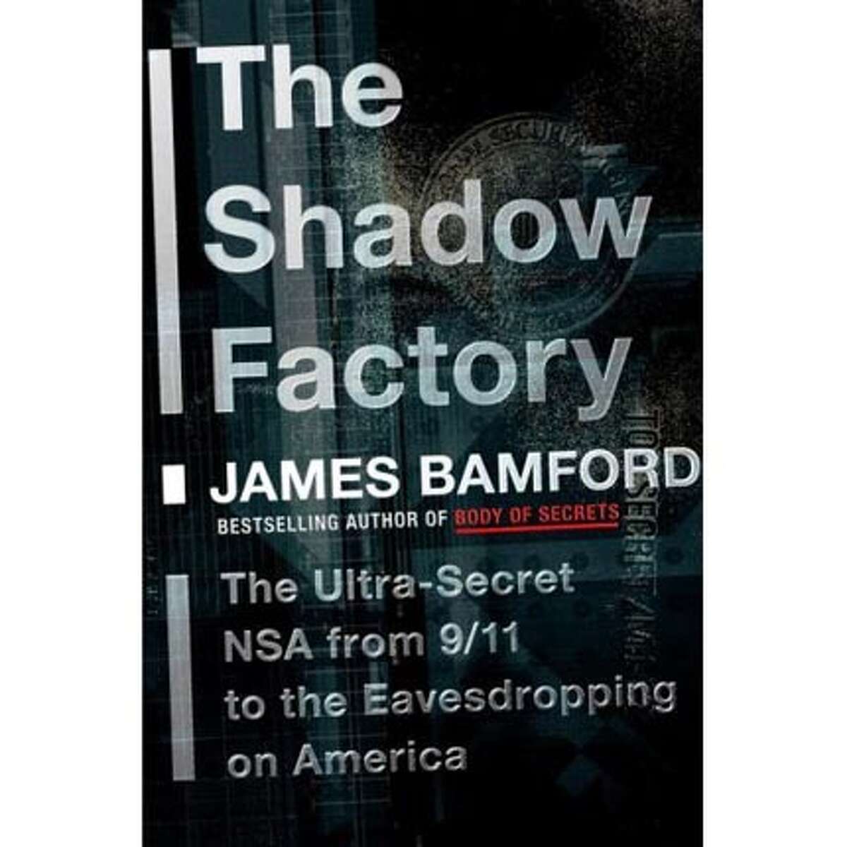 The Shadow Factory by James Bamford