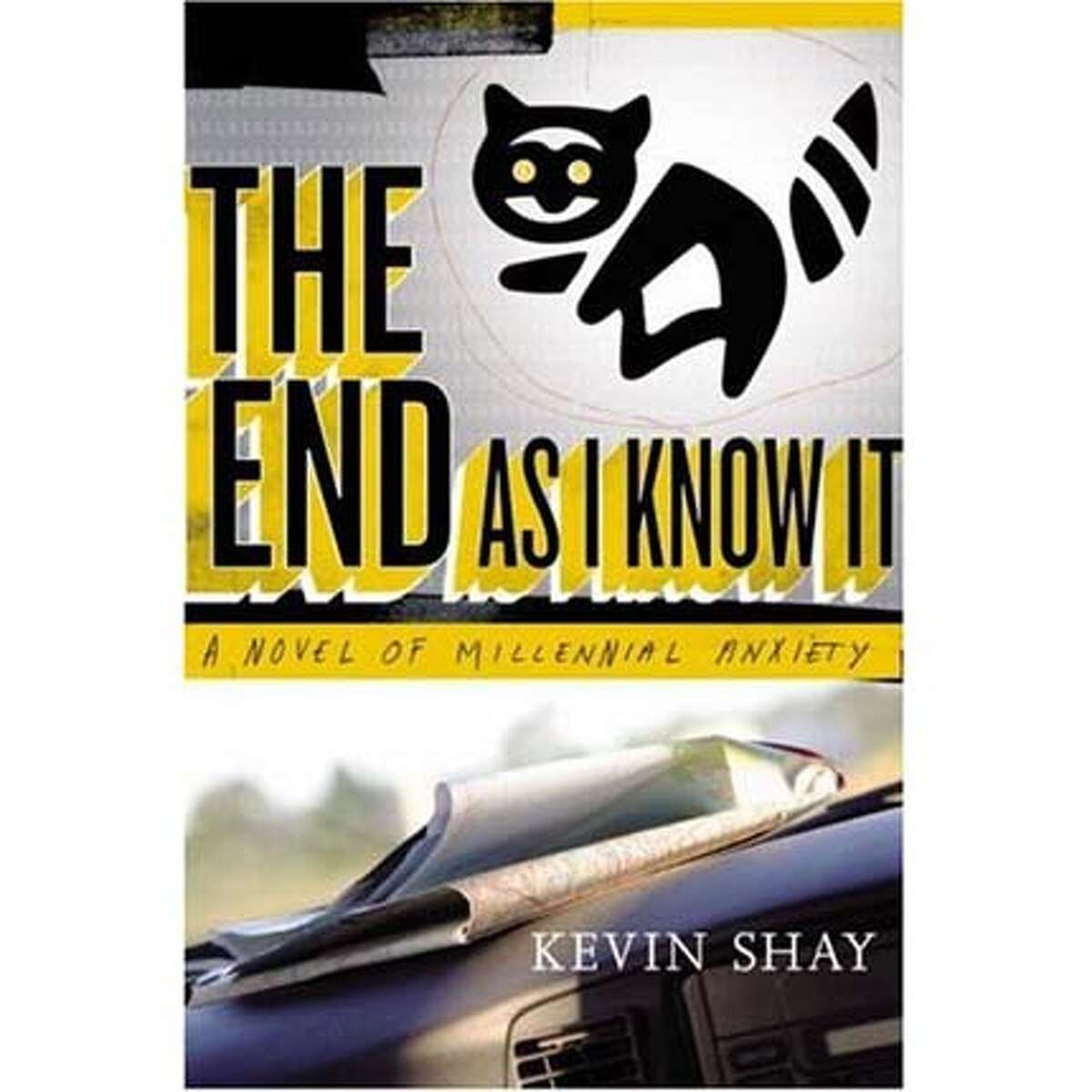 "The End As I Know It: A Novel of Millennial Anxiety" by Kevin Shay