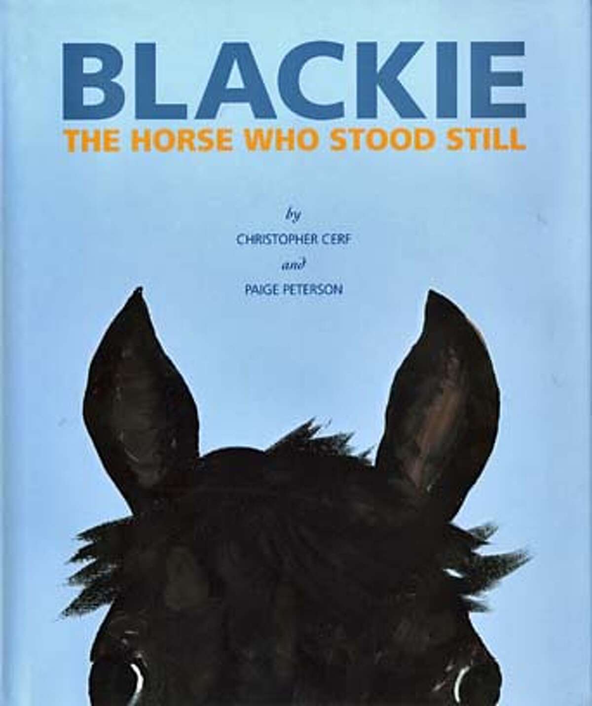 Cover of "Blackie: The Horse Who Stood Still" by Christopher Cerf and Paige Peterson