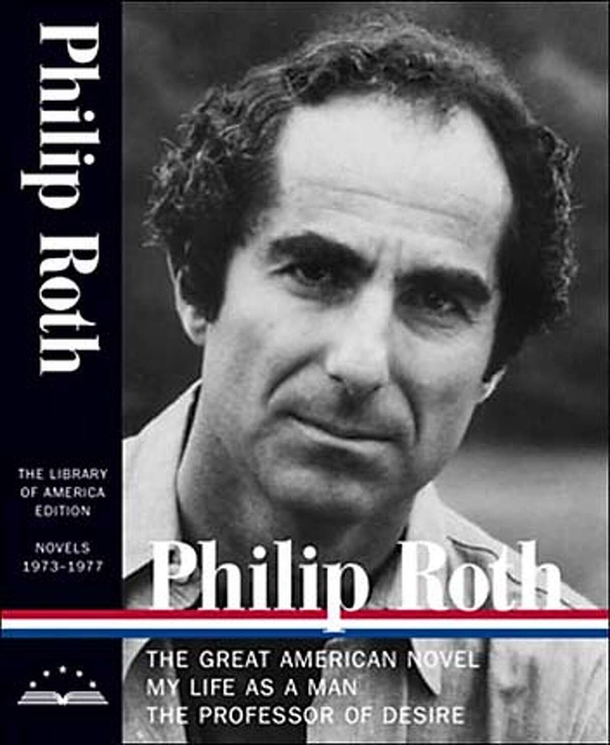 Philip Roth's "The Great American Novel, My Life as a Man, The Professor of Desire"
