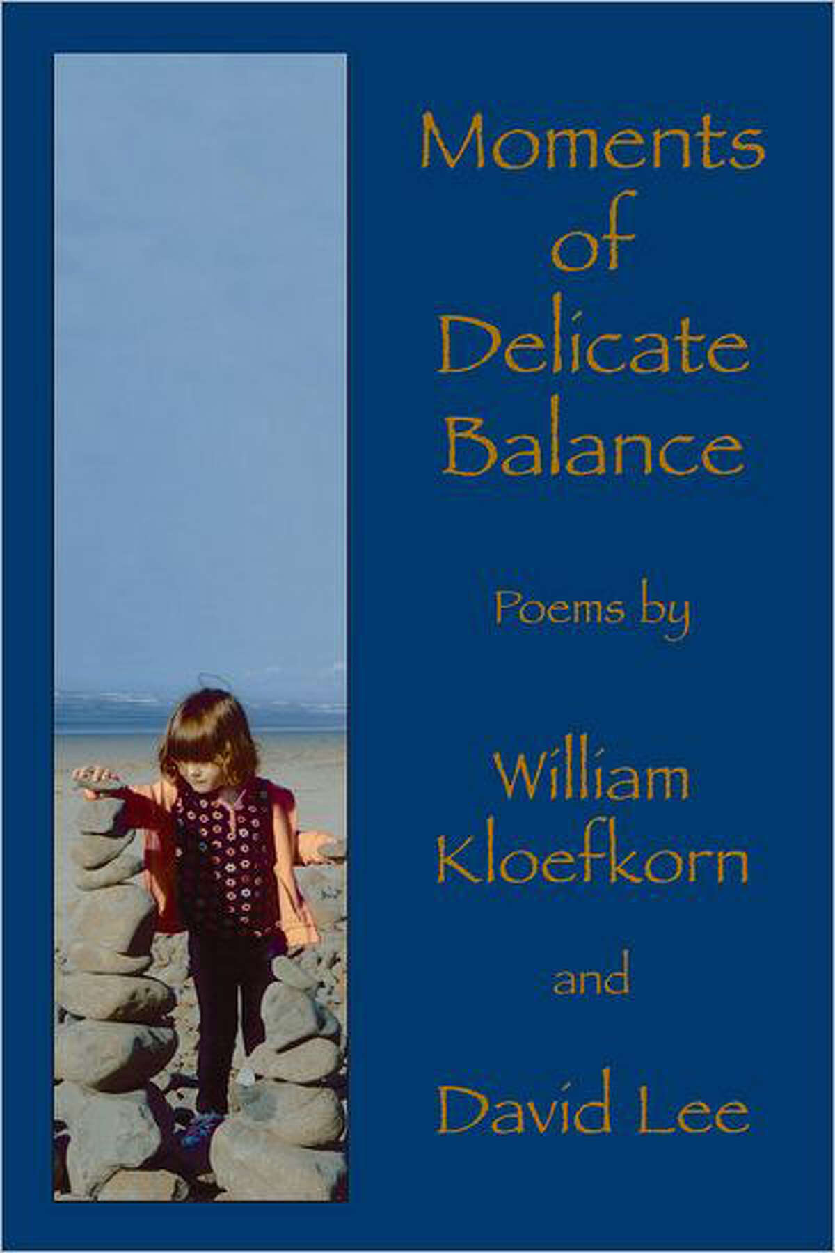 "Moments of Delicate Balance" poems by William Kloefkorn and David Lee for poetic diversity