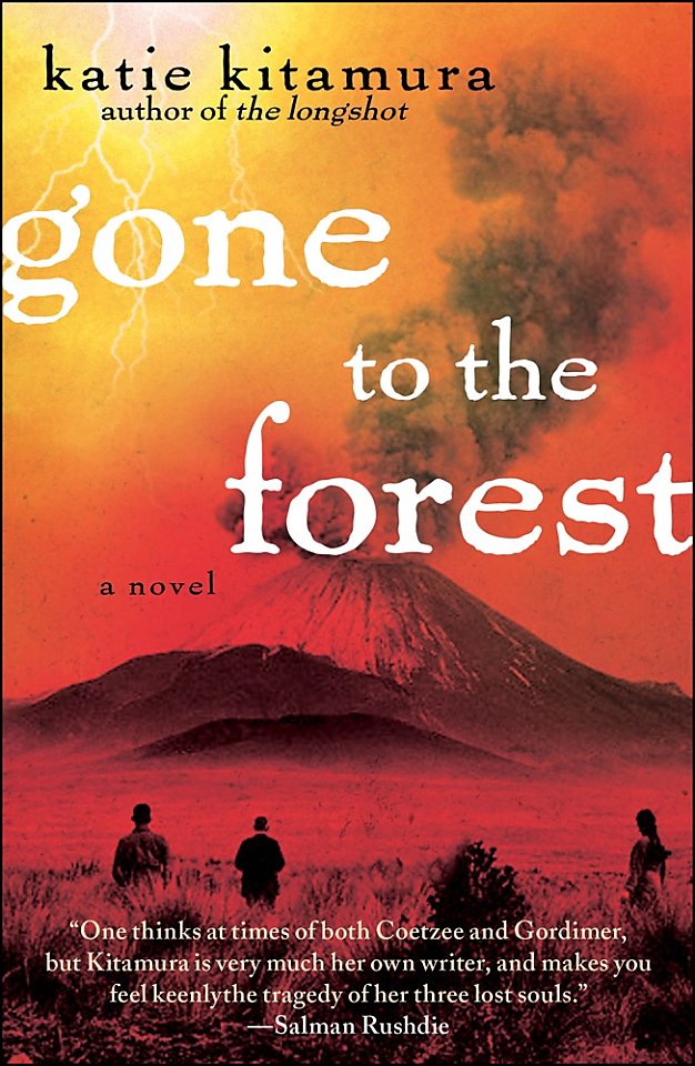 Gone To The Forest By Katie Kitamura