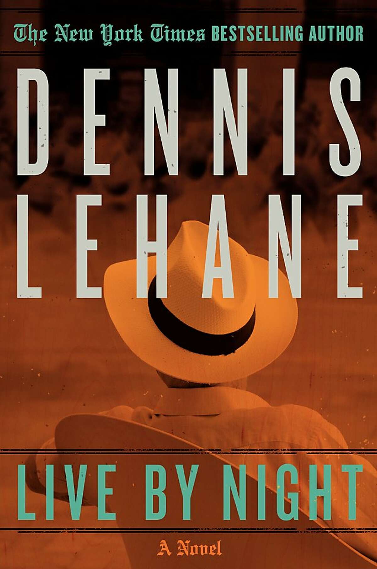Live by Night, by Dennis Lehane
