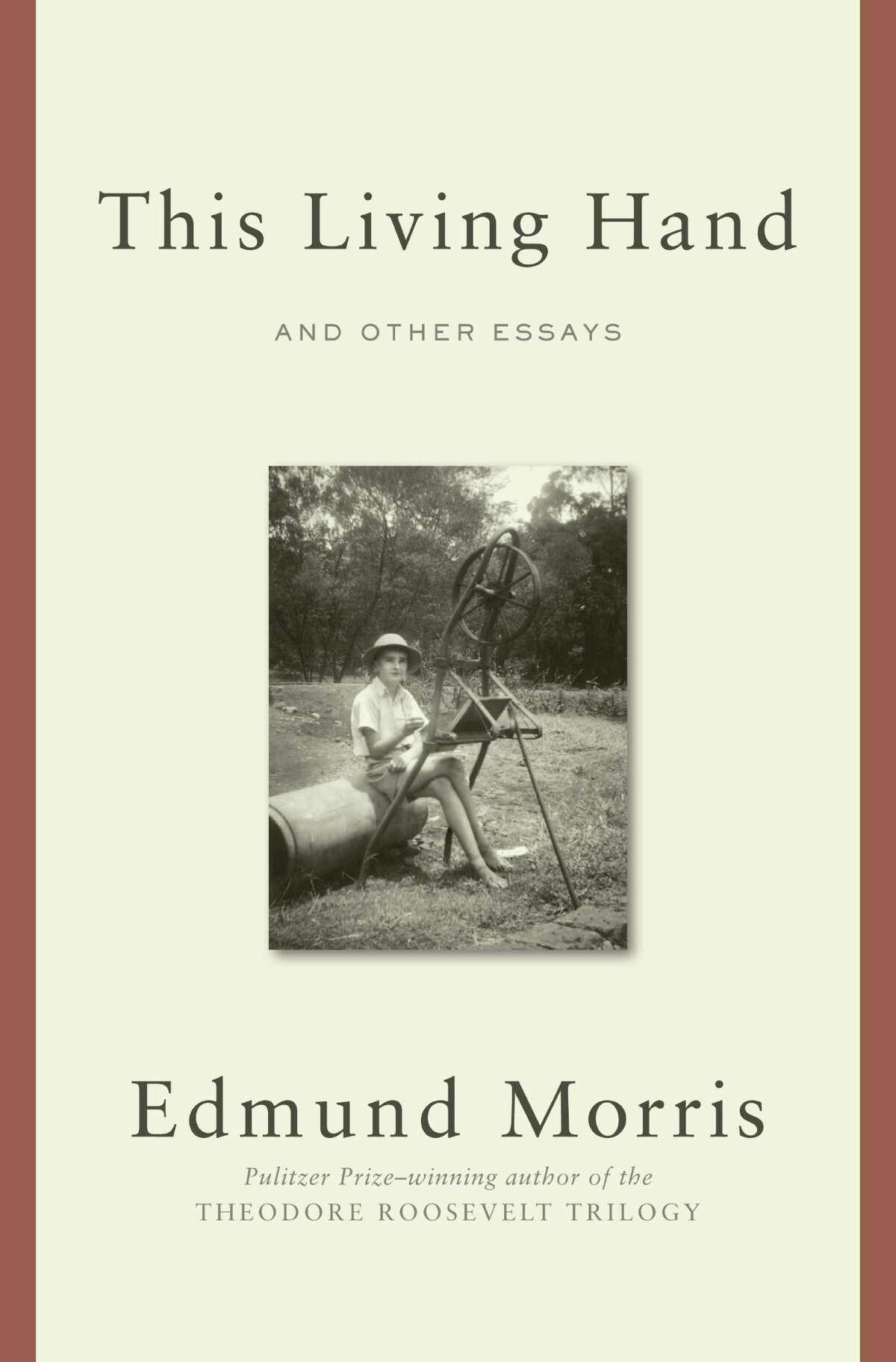 World-renowned author and Kent resident Edmund Morris' new book, " This Living Hand: And Other Essays," is a collection of pieces about literature and music, as well as various biographical subjects.