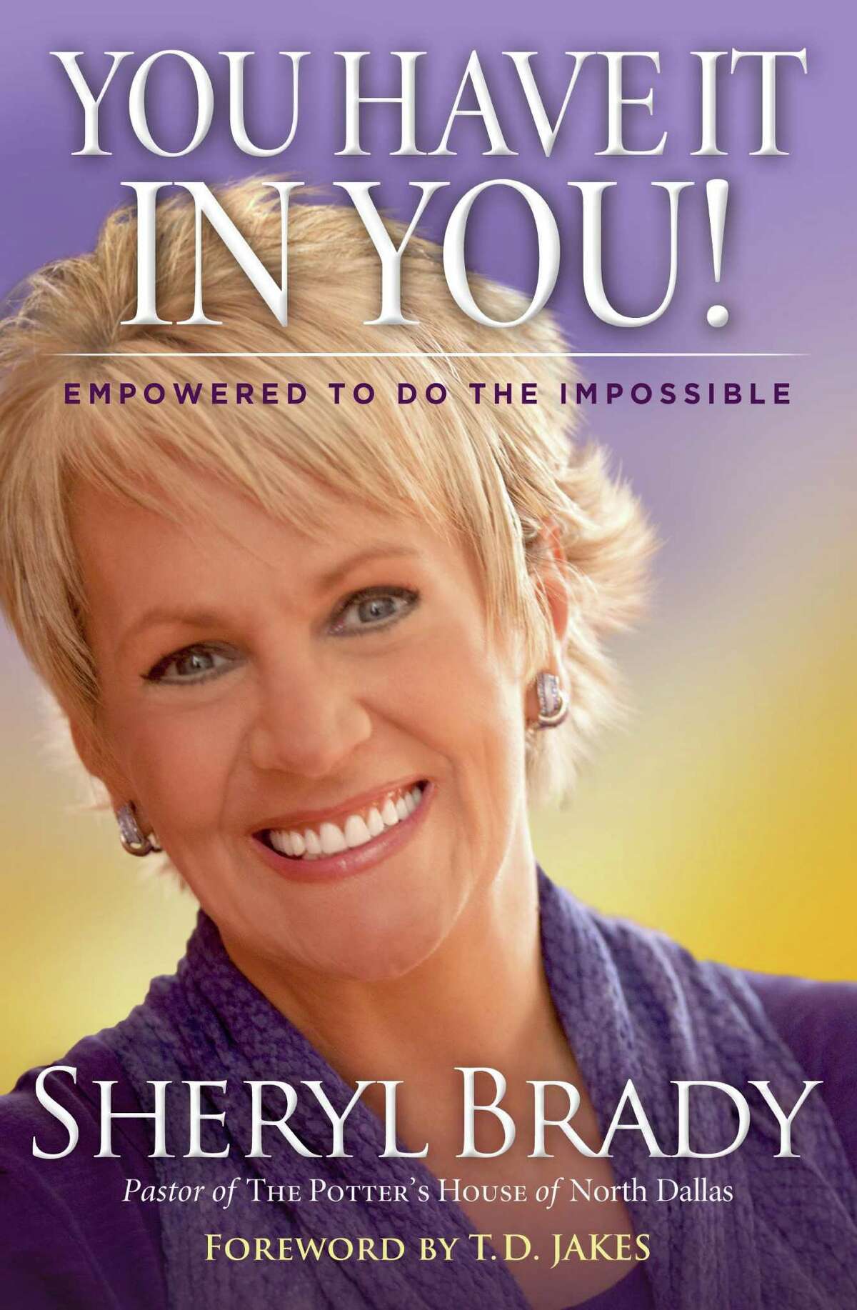 Sheryl Brady is the author of "You Have It In You!"