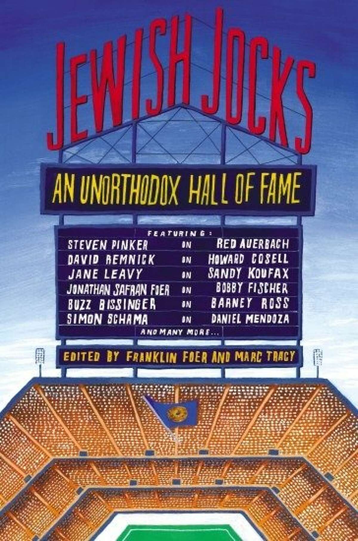 Jewish Jocks: An Unorthodox Hall of Fame, edited by Franklin Foer and Marc Tracy