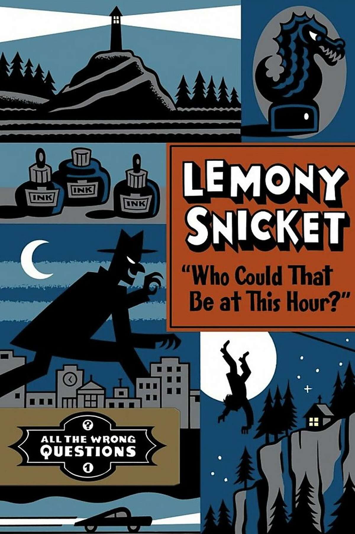 “Who Could That Be at This Hour?” All the Wrong Questions #1, by Lemony Snicket