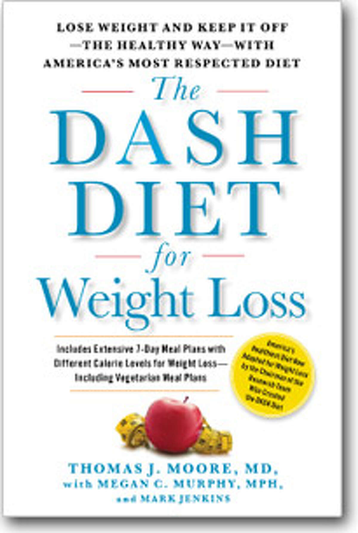"The Dash Diet for Weight Loss" by Thomas J. Moore with Megan C. Murphy and Mark Jenkins