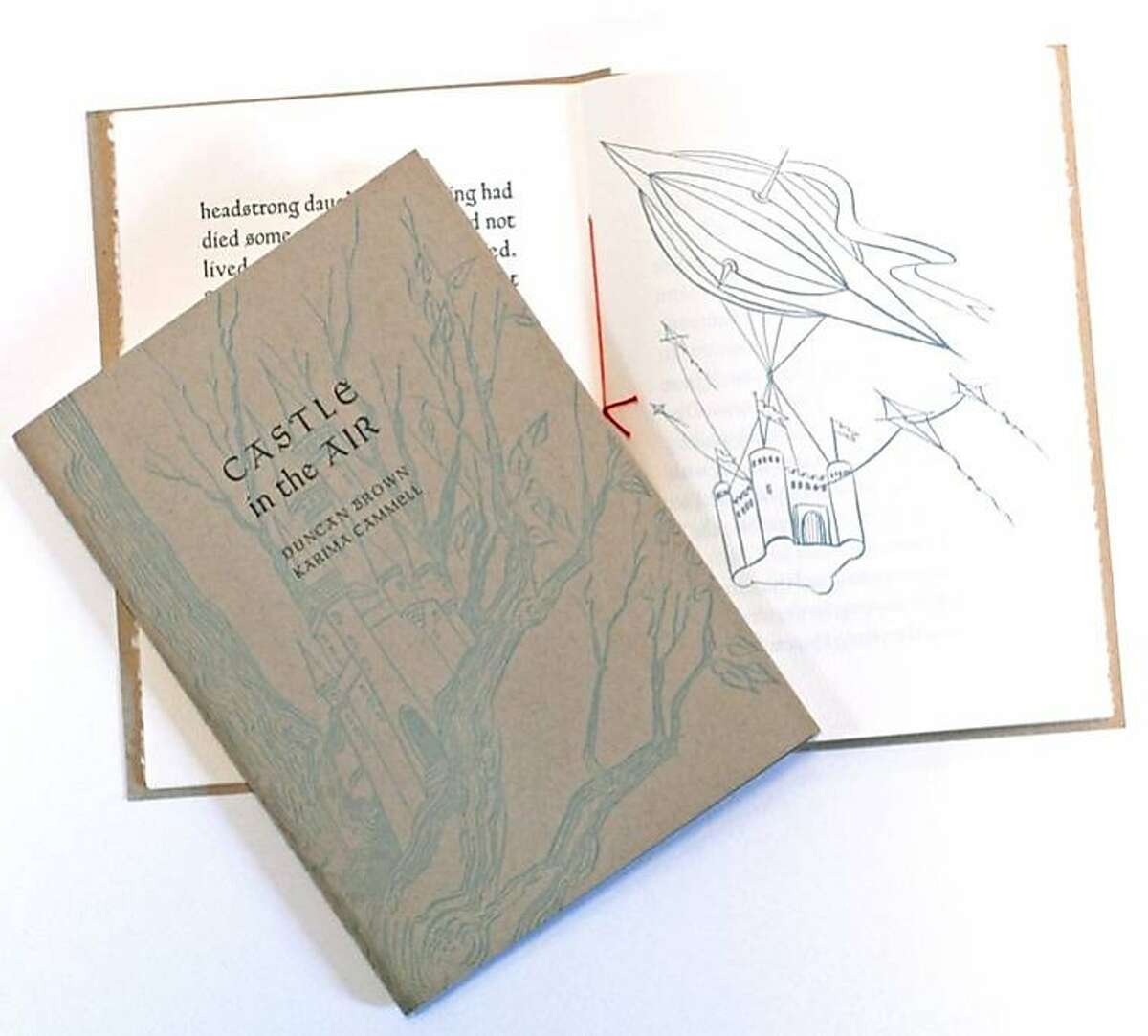 Castle in the Air book: “My first book, ‘Castle in the Air,' was published in collaboration with its author, my husband Duncan Brown (Dromedary Press, 2008). It is letterpress printed and hand-bound to make it a work of art through and through.”