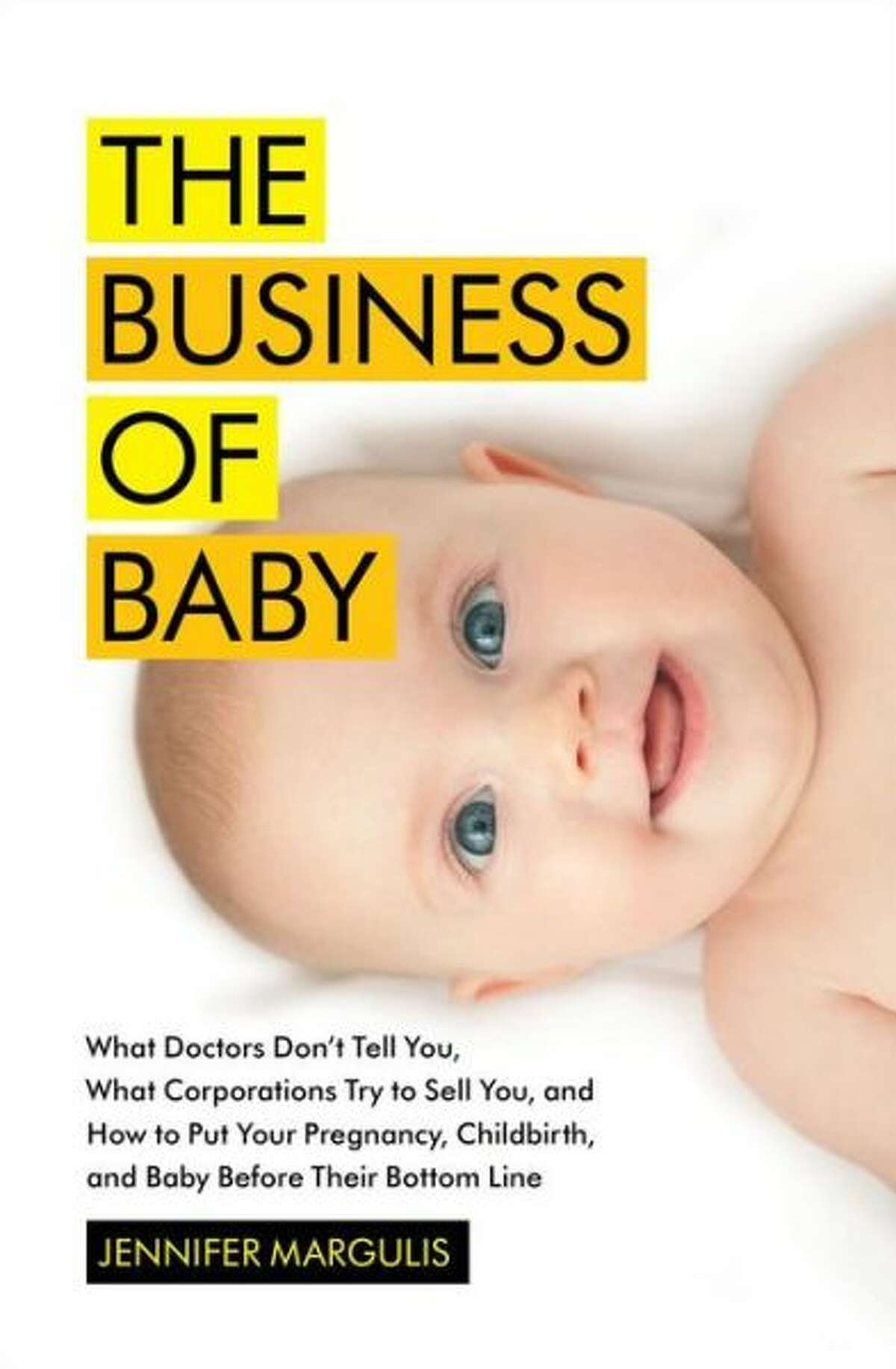 "The Business of Baby" by Jennifer Margulis