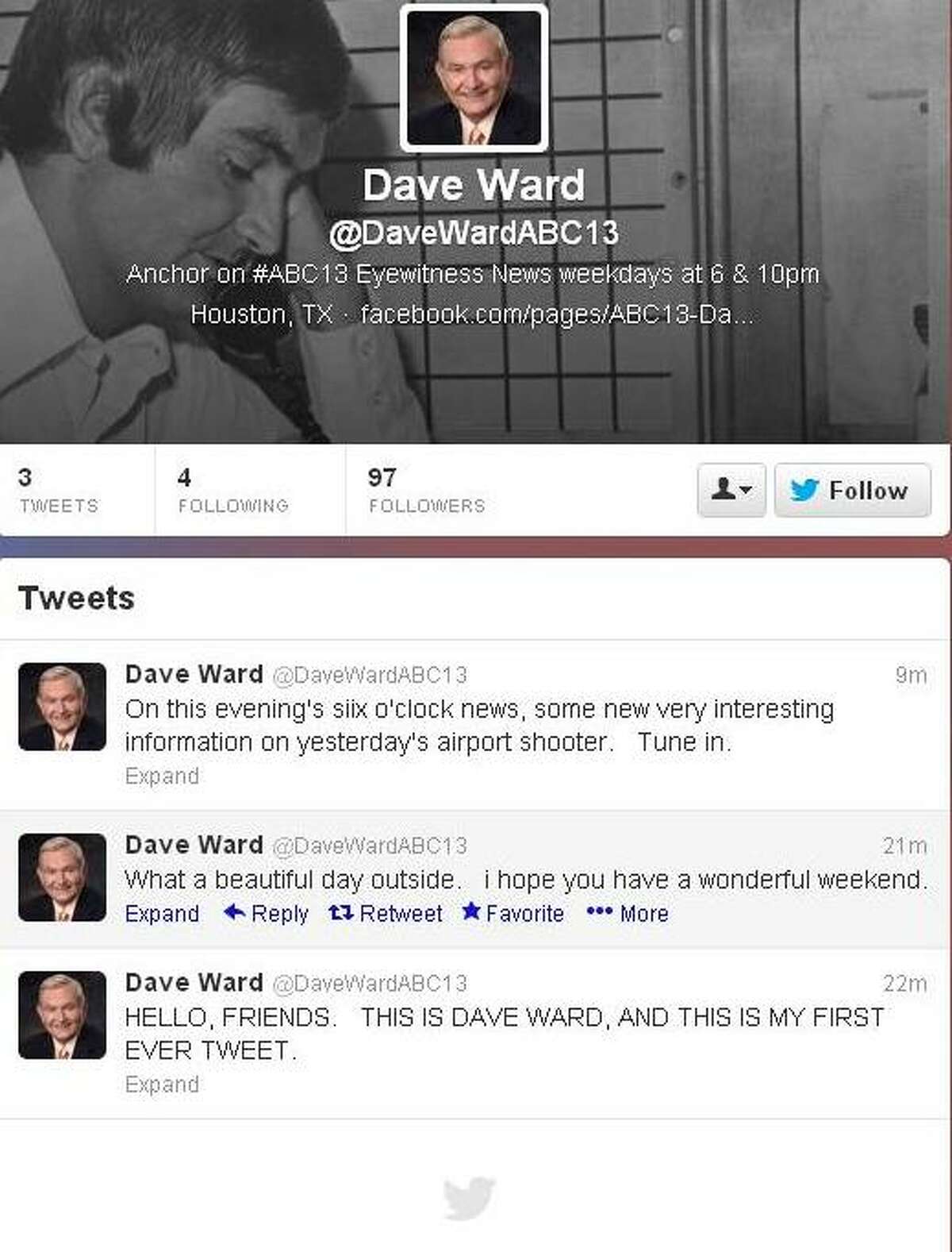 Here are Dave Ward's debut tweets. Check out the rest of Houston's most famous broadcasters.