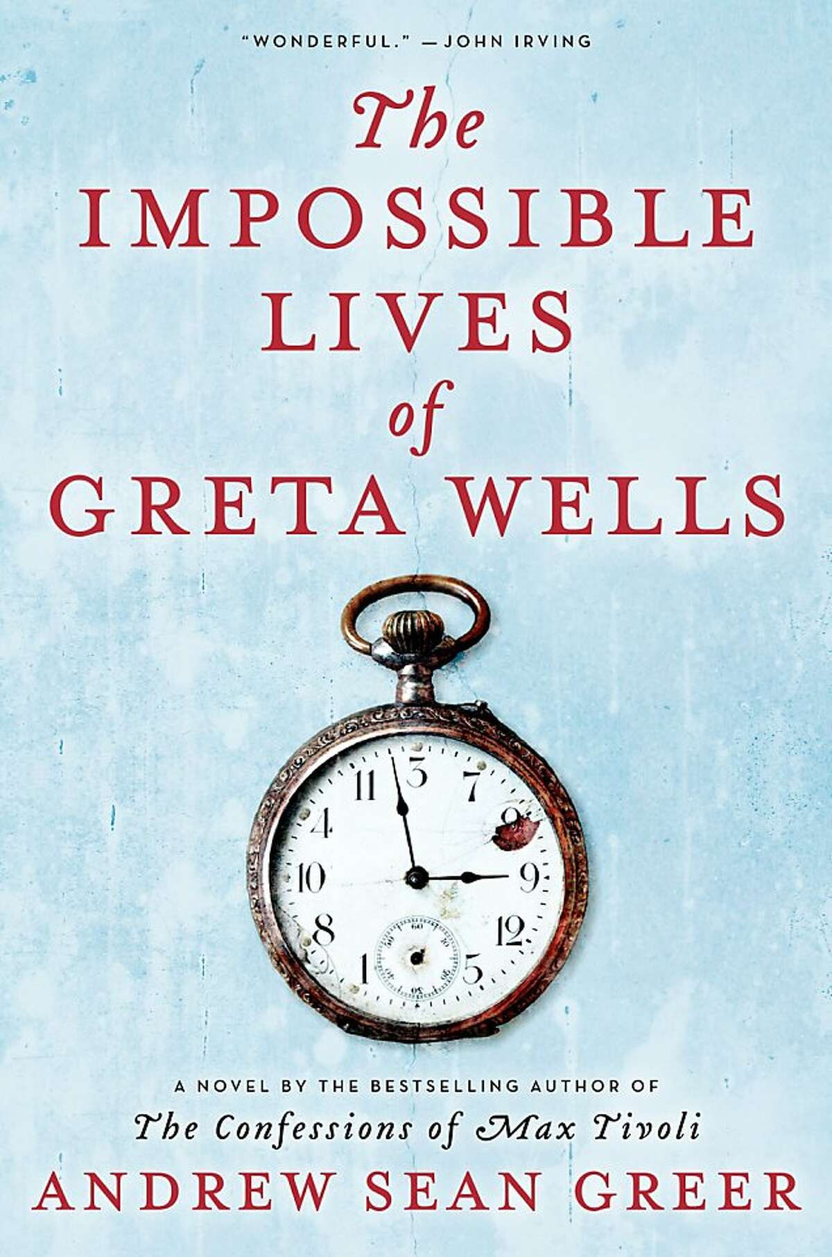 The Impossible Lives of Greta Wells, by Andrew Sean Greer