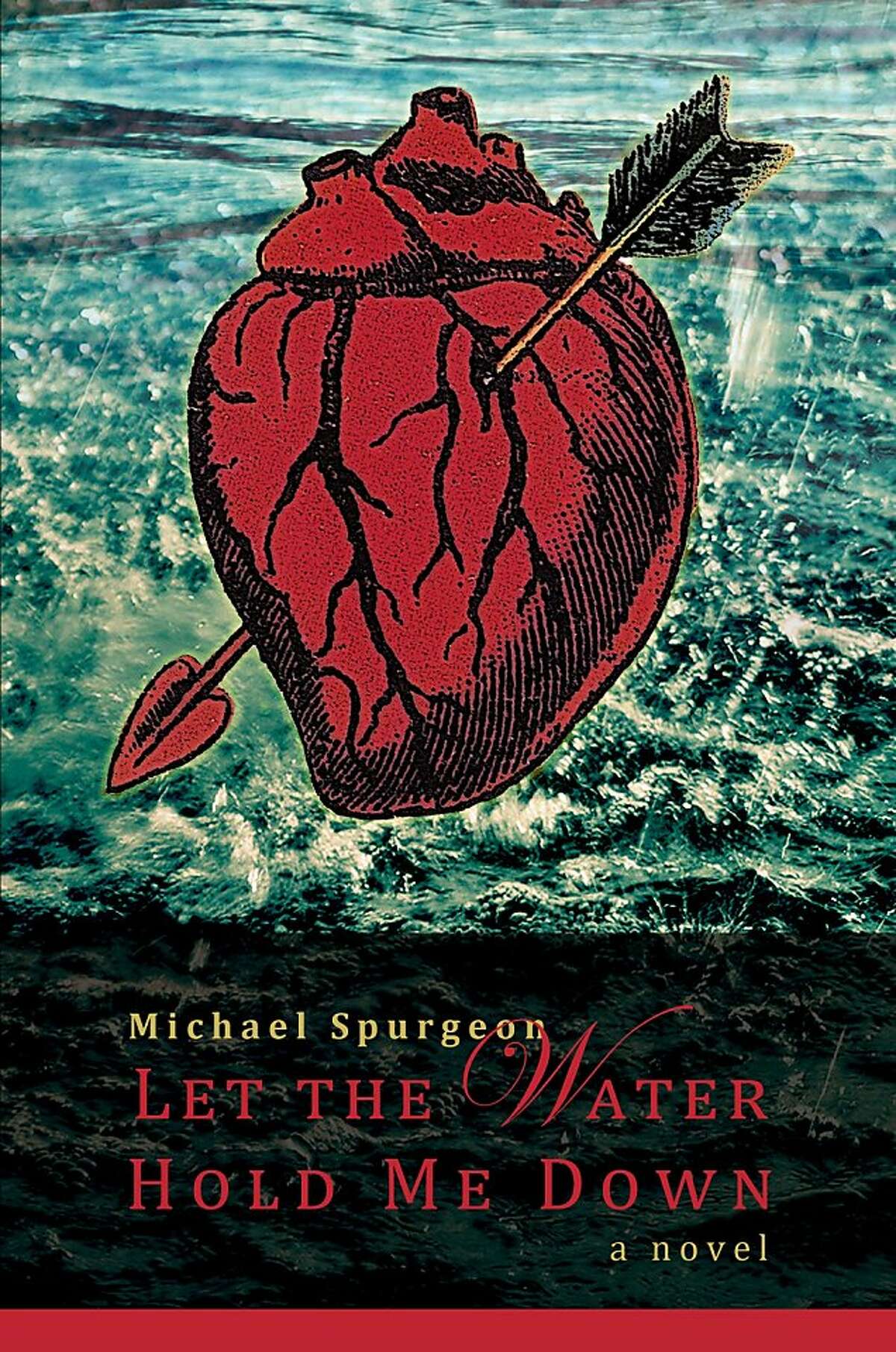Let the Water Hold Me Down, by Michael Spurgeon