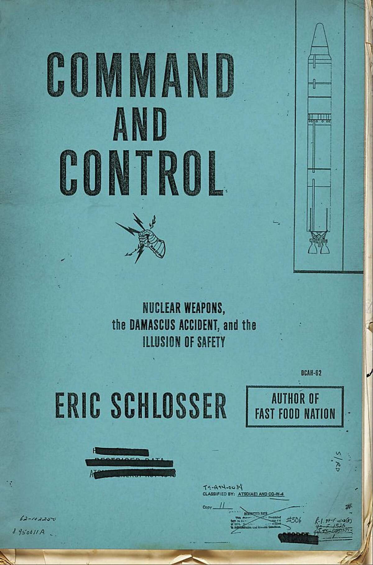 Command and Control, by Eric Schlosser
