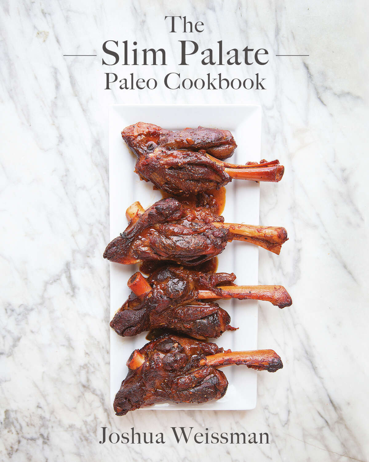 "The Slim Palate Paleo Cookbook," by Joshua Weissman.