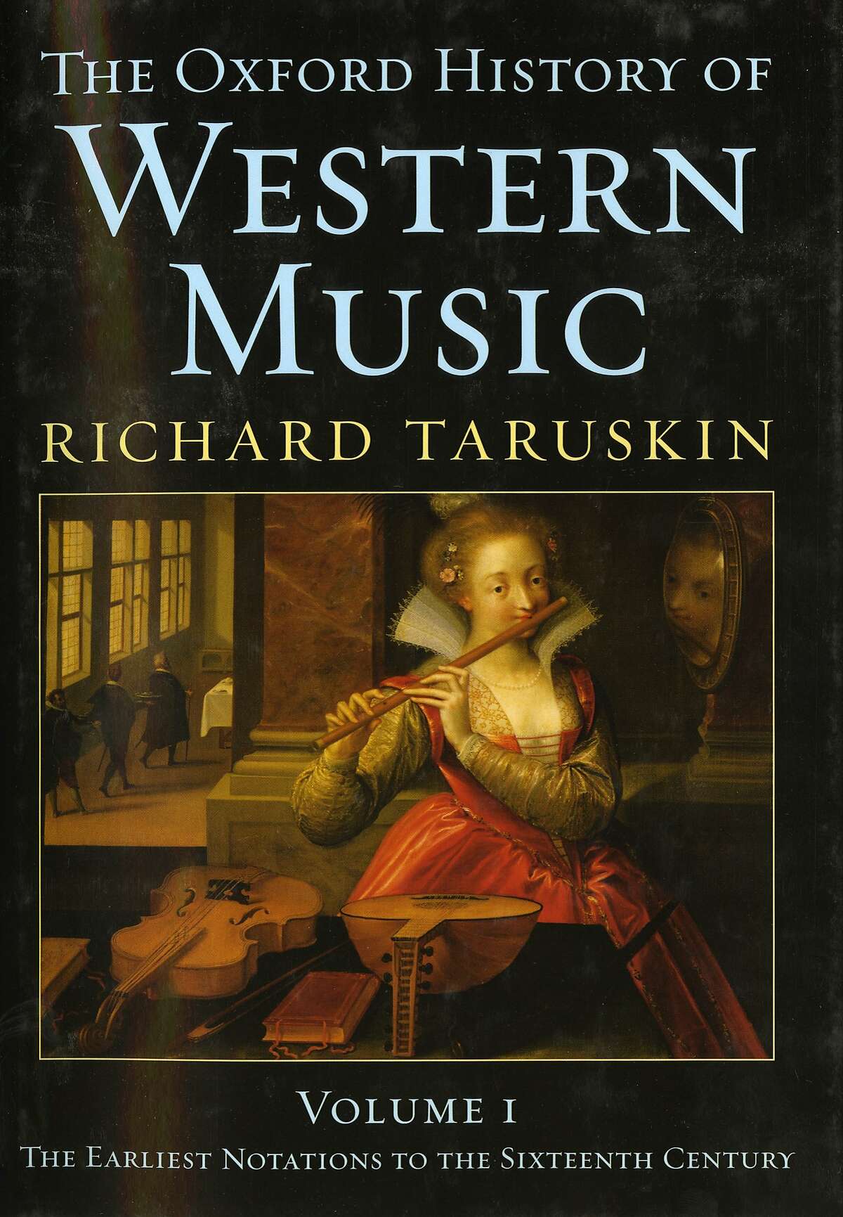 History of Western Music By Richard Taruskin Ran on: 04-03-2005 Ran on: 04-10-2005