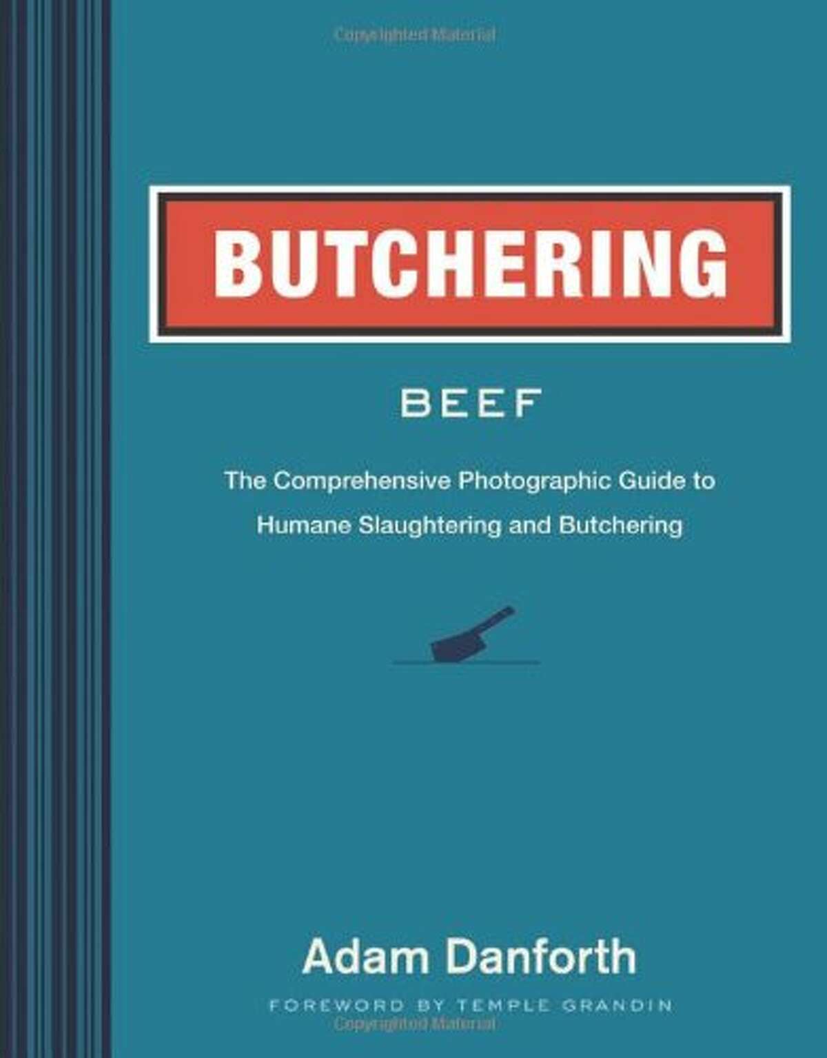 Adam Danforth is the author of Butchering: The Comprehensive Photographic Guide to Humane Slaughtering and Butchering,