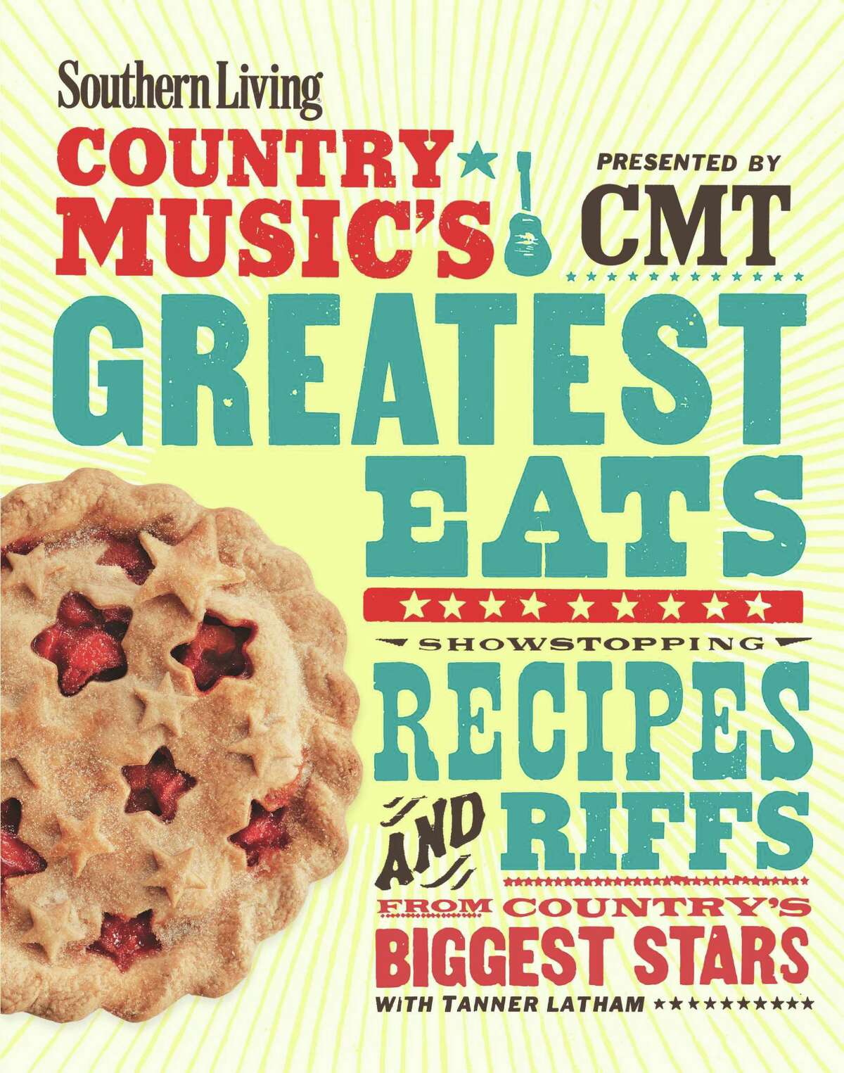 Southern Living and CMT's âCountry Musicâs Greatest Eatsâ (Oxmoor House), by Tanner Latham