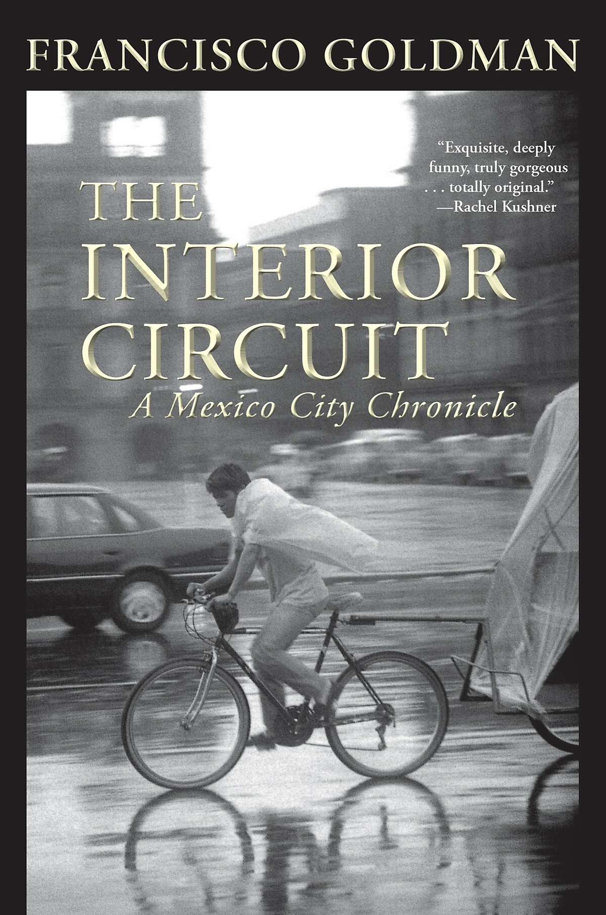 "The Interior Circuit," by Francisco Goldman