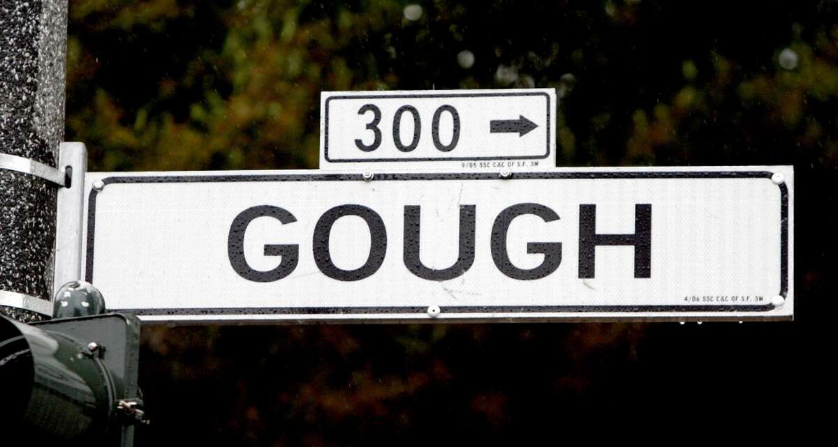 Gough: Probably one of the more unforgivable San Francisco mispronunciations is calling Gough Street 'go' street. It's 'goff,' which doesn't really make much sense until you realize the SF street rhymes with 'cough.'